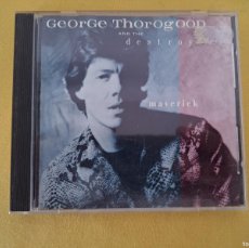 CDs de Música: GEORGE THOROGOOD AND THE DESTROYER'S - MAVERICK - EMI RECORDS 1985 - CD