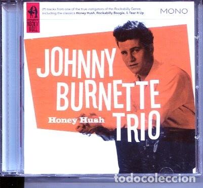 CDs de Musique: JOHNNY BURNETTE TRIO (HONEY HUSH) CD SNAPPER 2008)