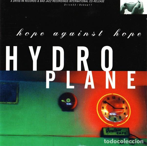 CDs de m&uacute;sica: Hydroplane - Hope against hope - Foto 1