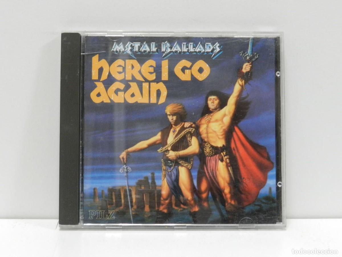 CDs de m&uacute;sica: DISCO CD. Metal Ballads, Here I Go Again. COMPACT DISC. - Foto 1