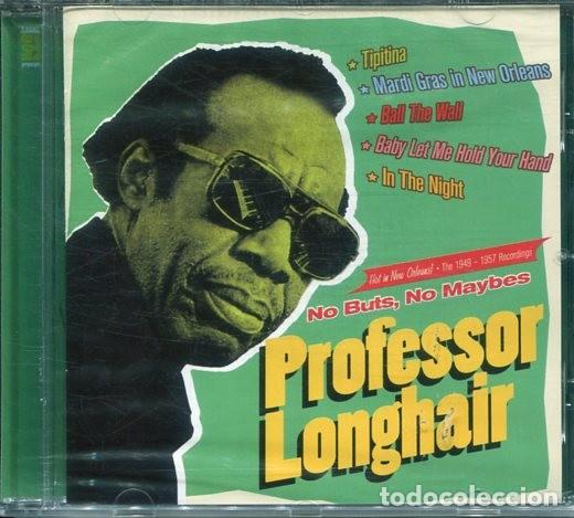 CDs de Musique: PROFESSOR LONGHAIR / NO BUTS, NO MAYBES (CD HODOO 2011) PRECINTADO