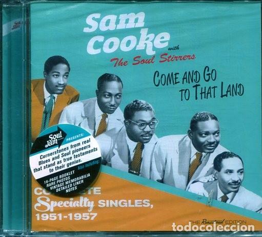 CD de M&uacute;sica: SAM COOKE AND THE SOUL STIRRES / COME AND GO TO THAT LAND COMPLETE SIN (CD SOUL JAM 2016) PRECINTADO