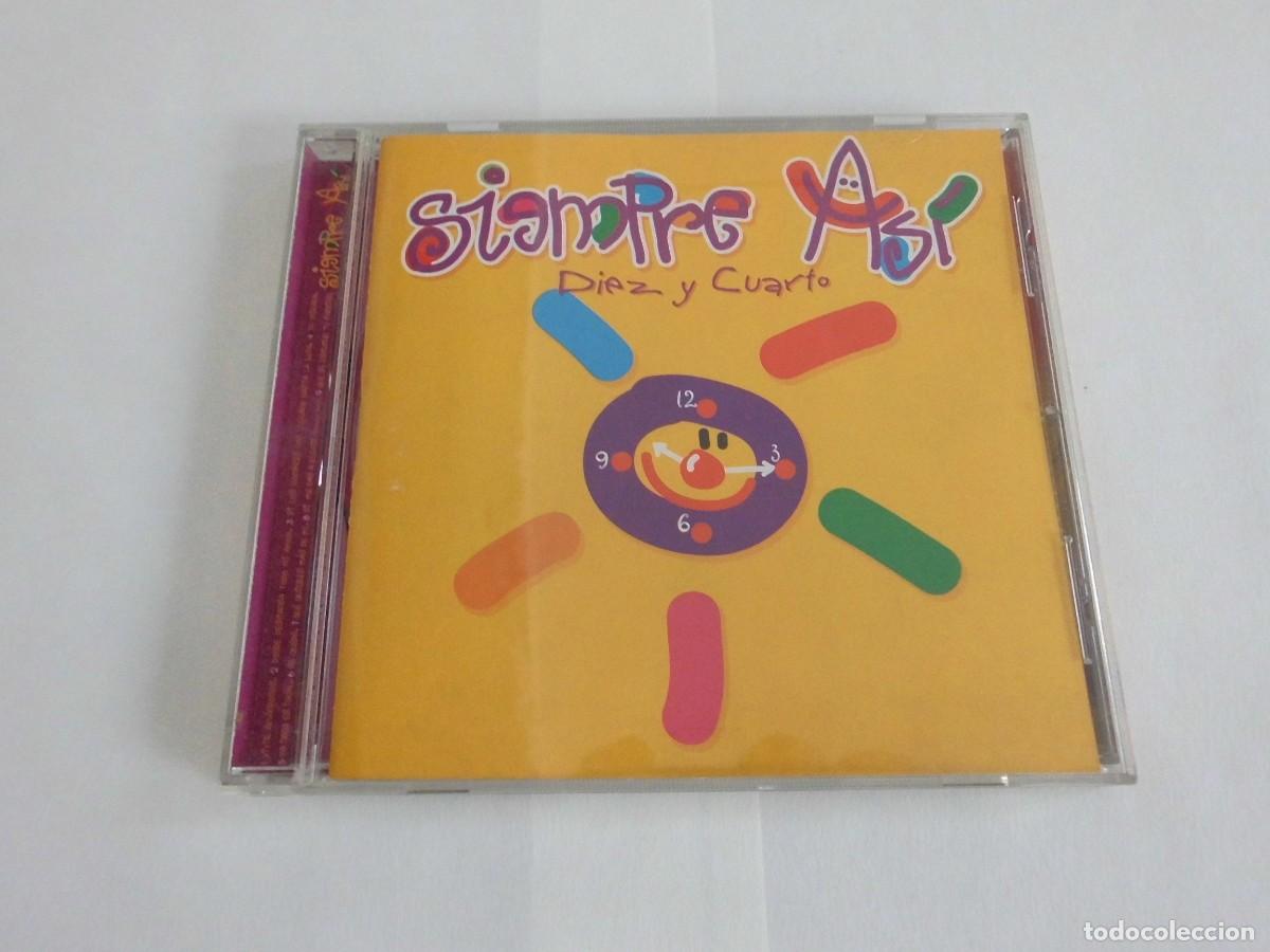 CDs de m&uacute;sica: CD- SIEMPRE ASI - DIEZ Y CUARTO - Foto 1