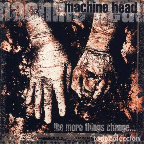 CDs de m&uacute;sica: Machine Head &ndash; The More Things Change... - CD - Roadrunner Records &ndash; RR 8860-2 - Foto 1