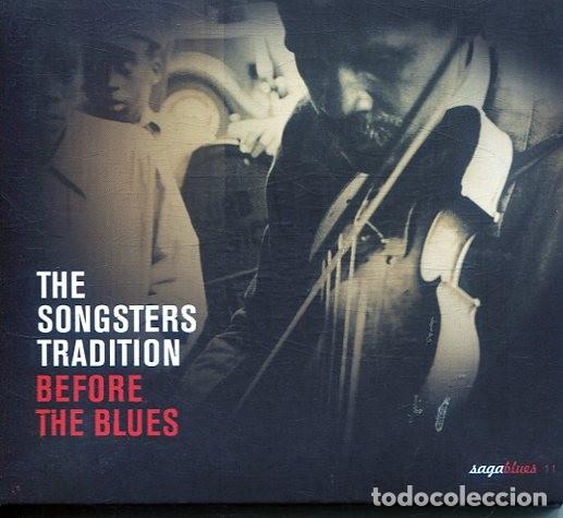 CD de M&uacute;sica: THE SONGSTERS TRADITION / BEFORE THE BLUES N&ordm; 11 (DIGIPACK SAGA BLUES 2004)