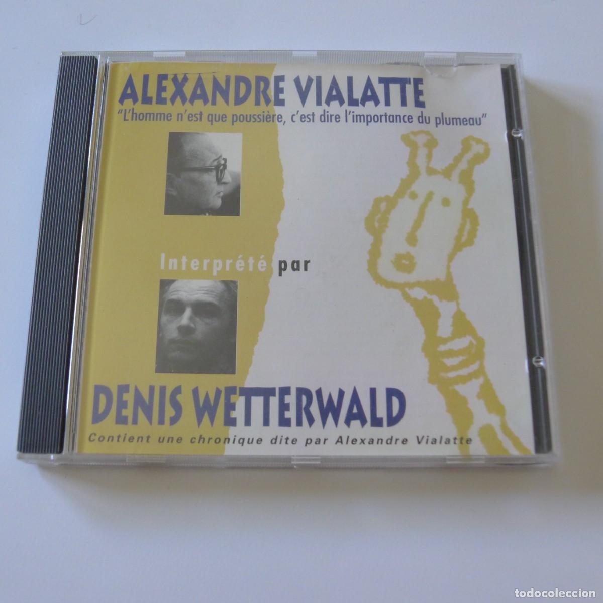 Musik-CDs: Denis Wetterwald &ndash; Alexandre Vialatte &rdquo;L'Homme N'est Que Poussi&egrave;re .....&rdquo; CD