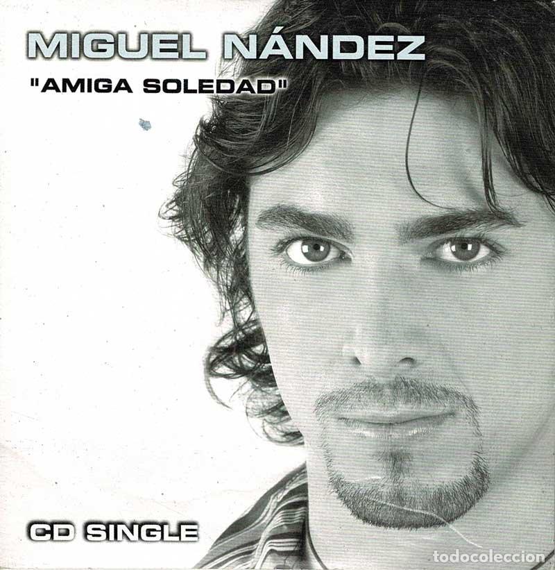CDs de m&uacute;sica: Miguel N&aacute;ndez - Amiga Soledad. CD Single - Foto 1