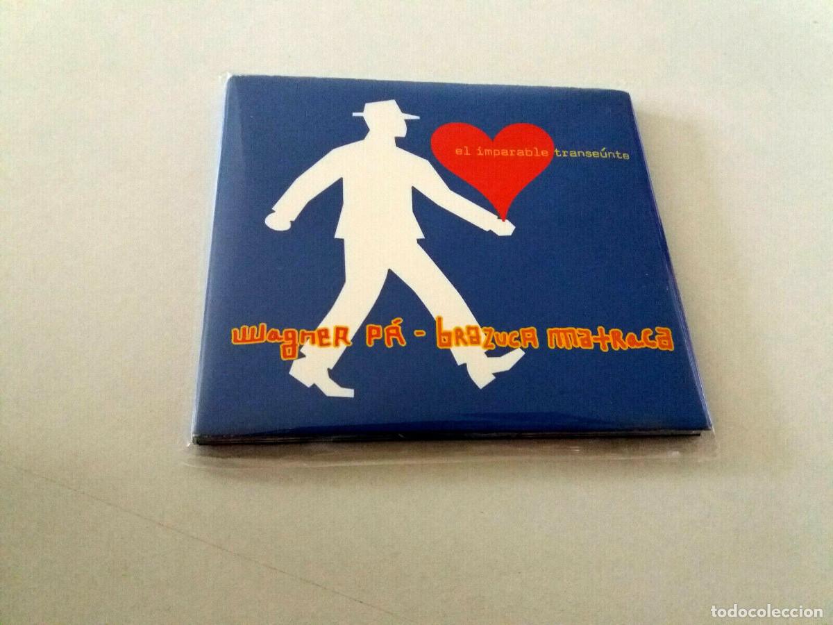CDs de M&uacute;sica: WAGNER PA BRAZUCA MATRACA &rdquo;EL IMPARABLE TRANSEUNTE&rdquo; CD 12 TRACKS DIGIPACK