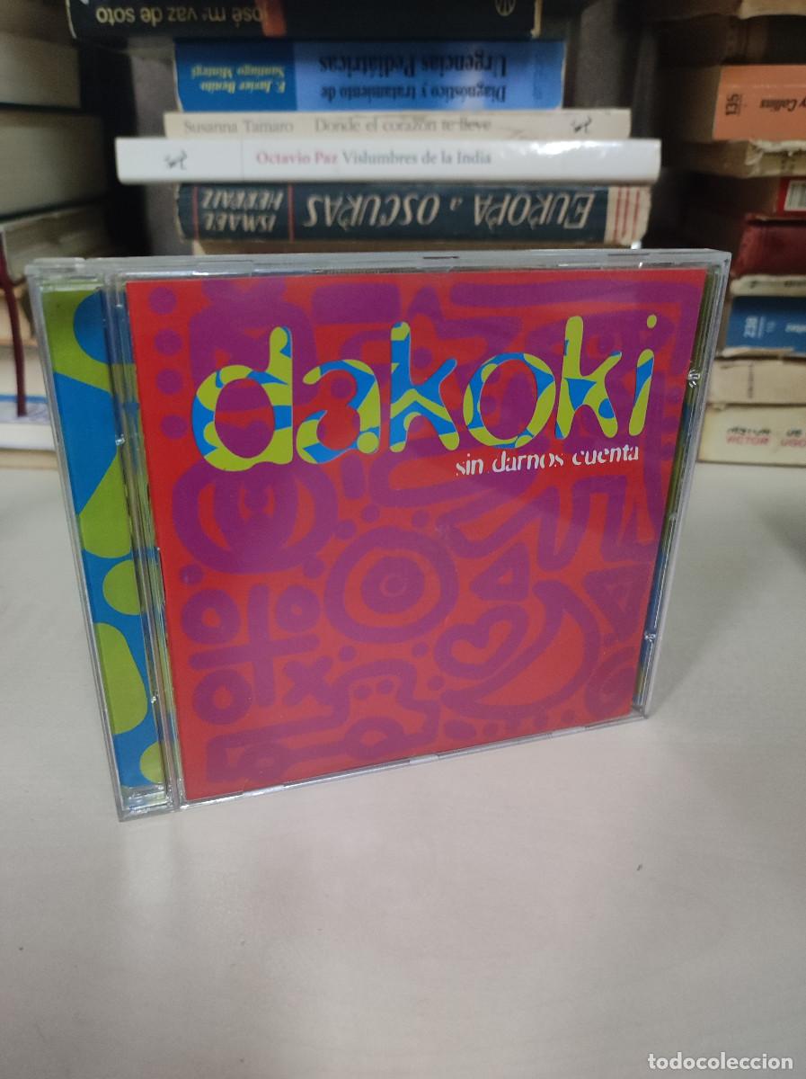 CDs de m&uacute;sica: Dakoki &ndash; Sin Darnos Cuenta - Foto 1