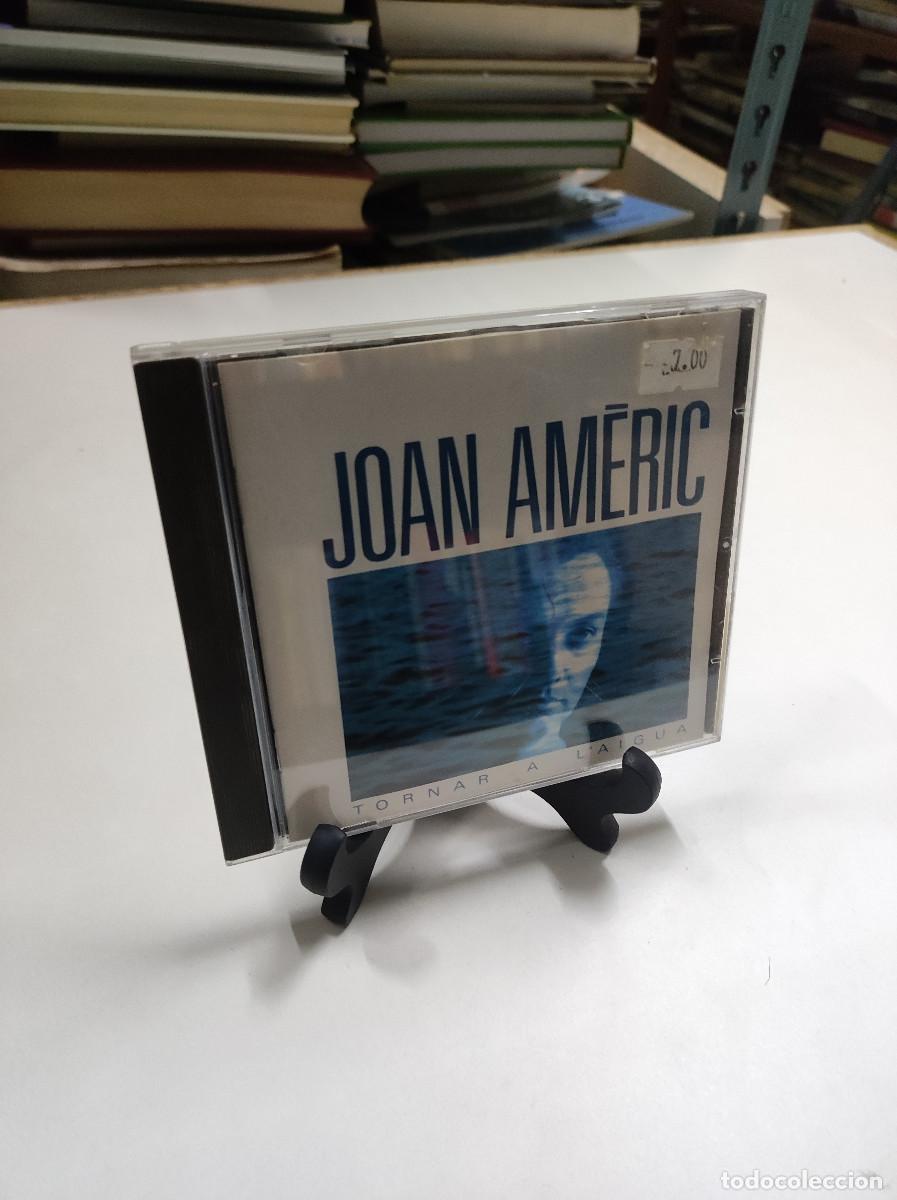 CDs de m&uacute;sica: Joan Am&egrave;ric &ndash; Tornar A LAigua - Foto 3