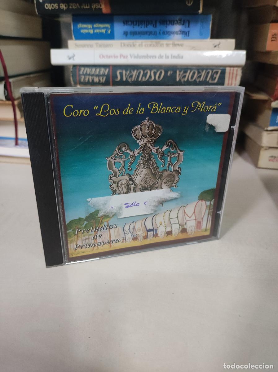 CDs de m&uacute;sica: CORO LOS DE LA BLANCA Y MORA PRELUDIOS DE PRIMAVERA - Foto 1