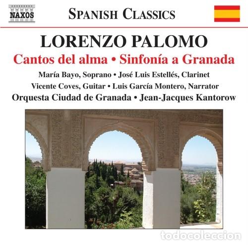 Music CDs: LORENZO PALOMO: CANTOS DEL ALMA / SINFON&Iacute;A A GRANADA - NAXOS - CD