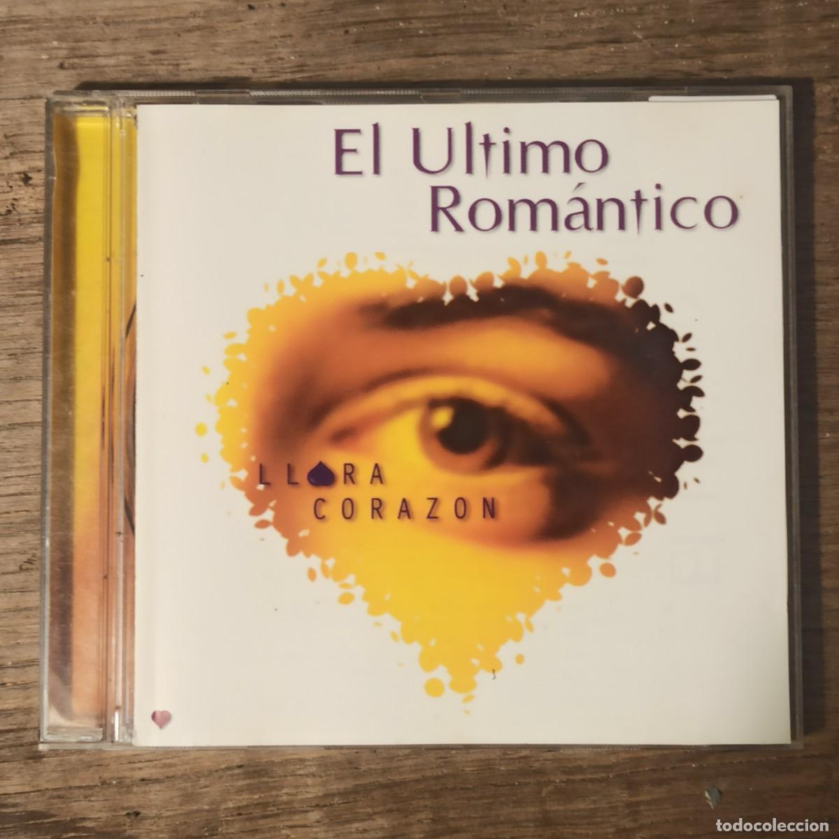 CDs de m&uacute;sica: CD El &Uacute;ltimo Rom&aacute;ntico - Llora coraz&oacute;n - Foto 1