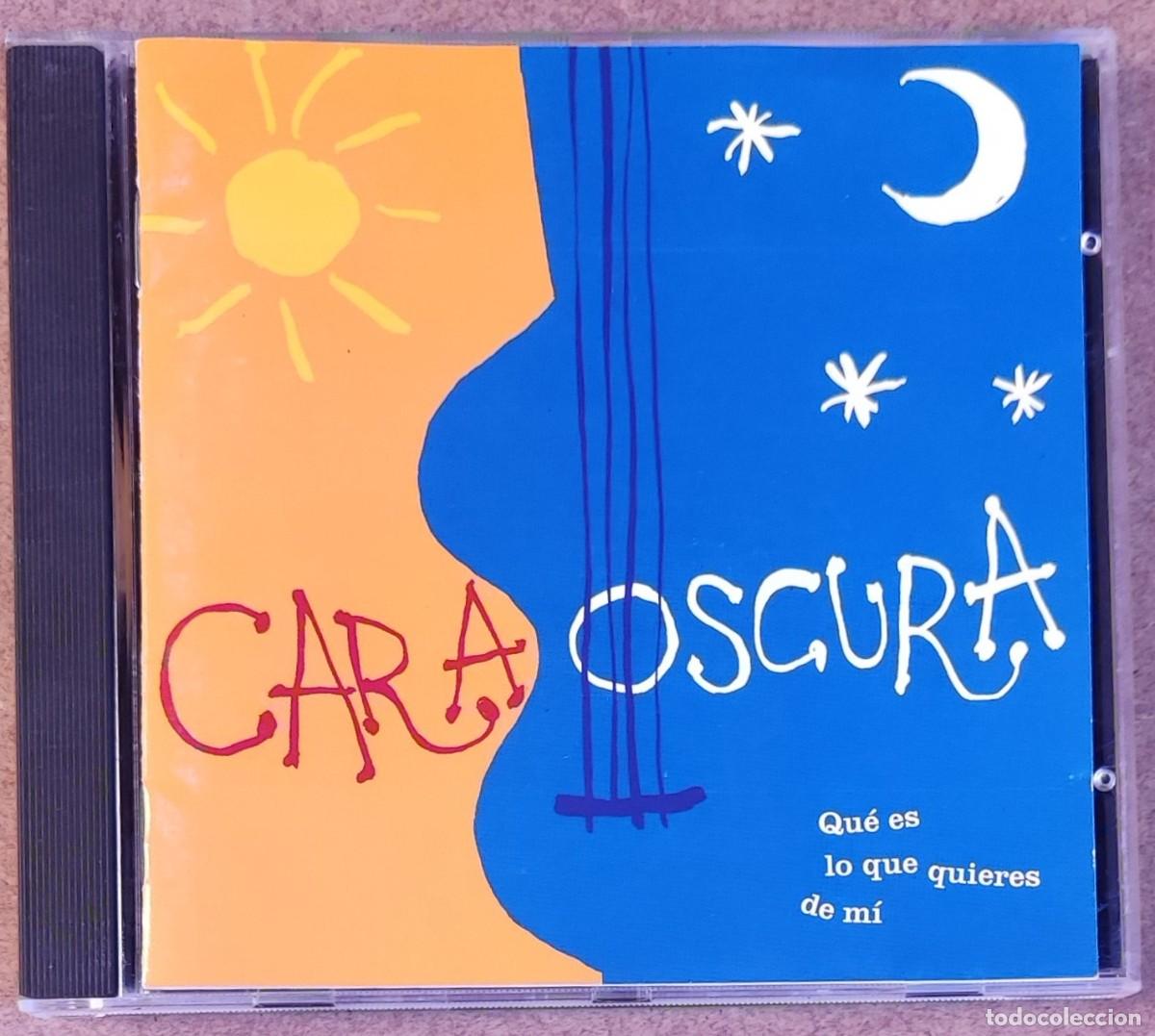 CD de M&uacute;sica: CARA OSCURA - QUE ES LOE QUE QUIERES DE MI (CD) 1994 - 10 TEMAS