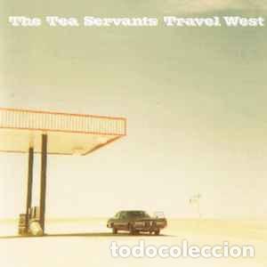CDs de m&uacute;sica: CD THE TEA SERVANTS - Travel West - Foto 1