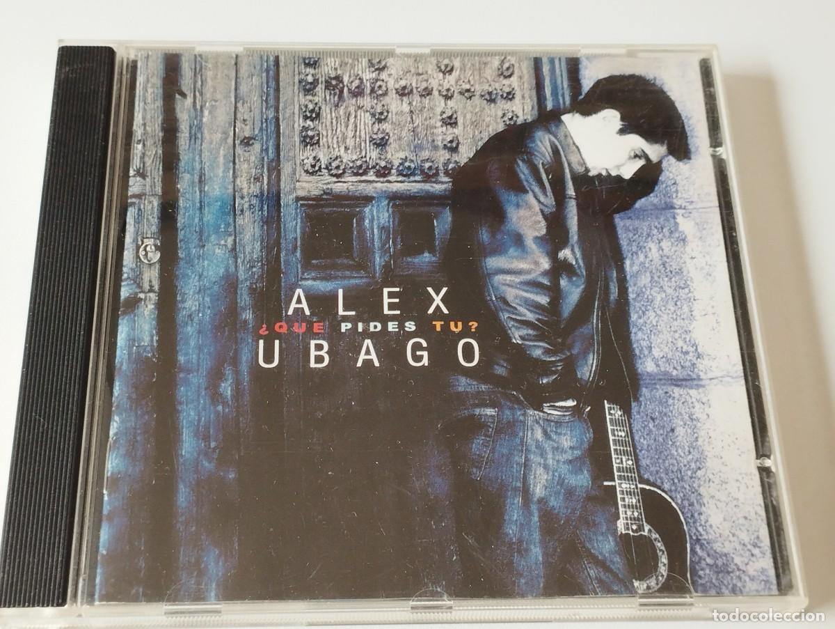 CDs de m&uacute;sica: CD ALEX UBAGO QUE PIDES TU - Foto 1