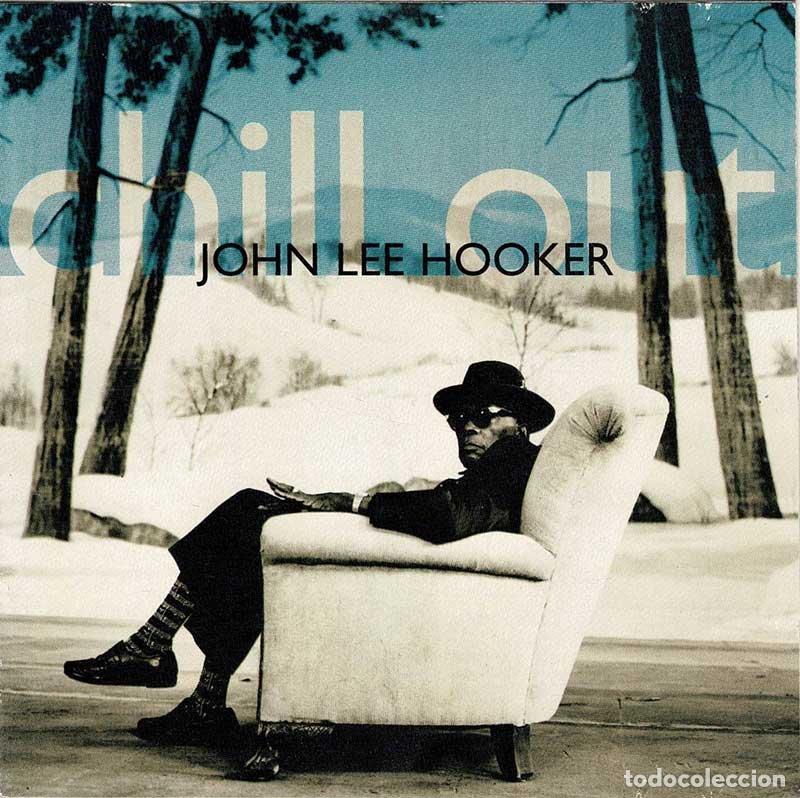 CDs de m&uacute;sica: John Lee Hooker - Chill Out. CD - Foto 1