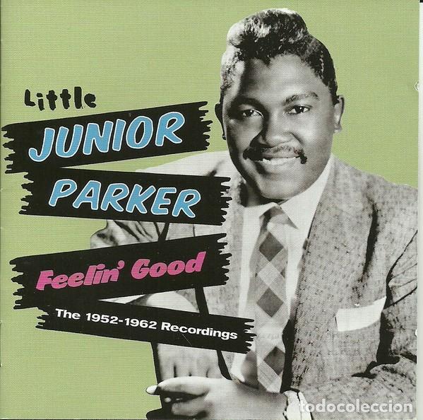 Musik-CDs: Little Junior Parker &ndash; Feelin' Good - The 1952-1962 Recordings