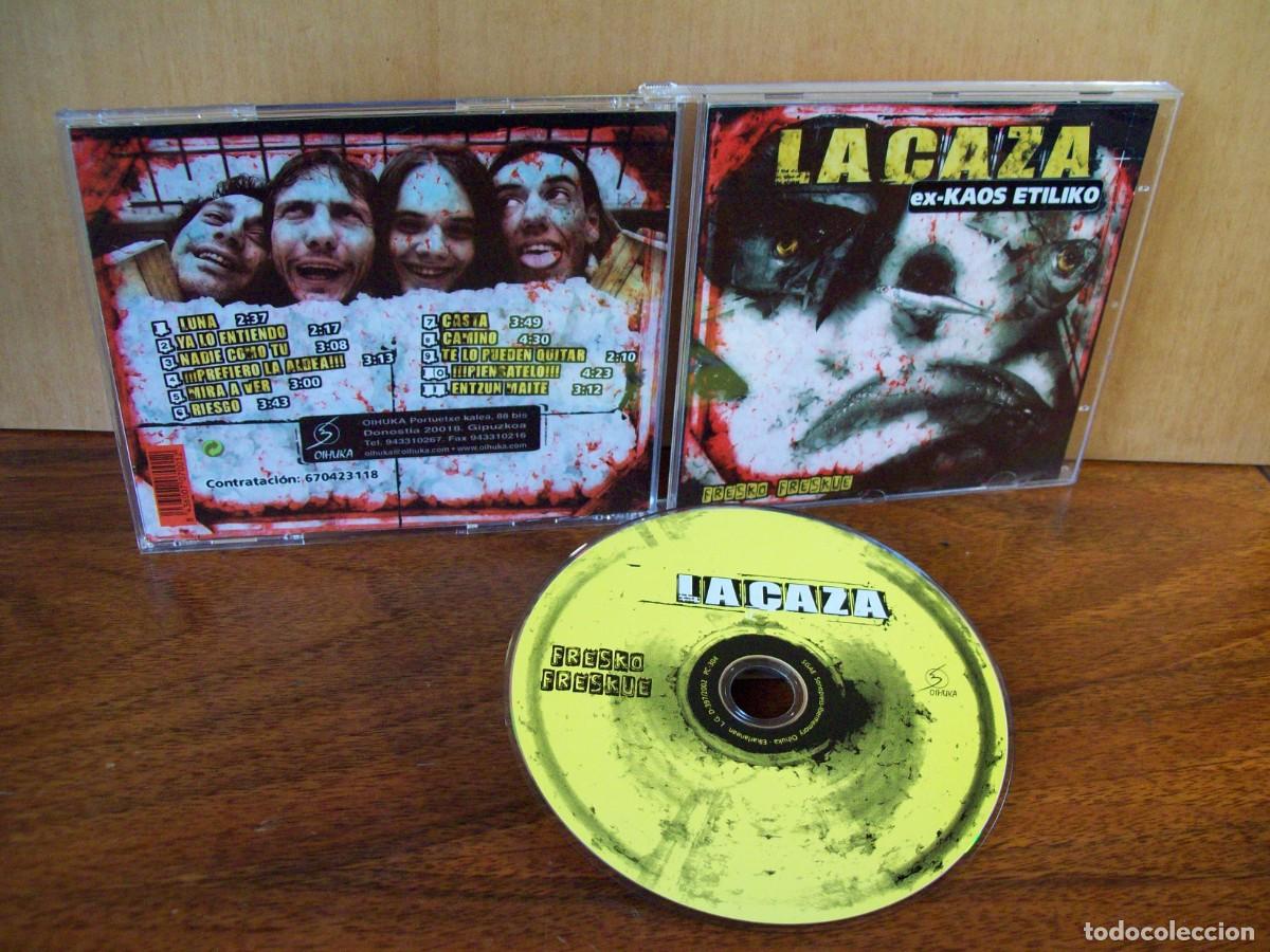 CDs de m&uacute;sica: LA CAZA - EX-KAOS ETILIKO - FRESCO FRESKUE - CD