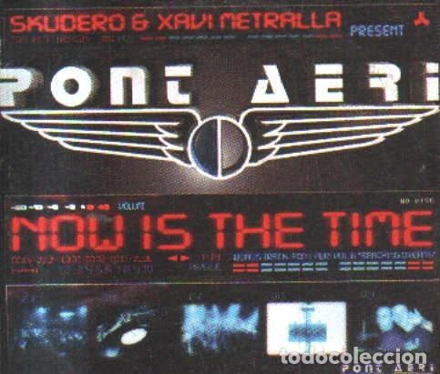 CDs de m&uacute;sica: NOW IS THE TIME. PONT AERI. CD-SINGLE-321 - Foto 1
