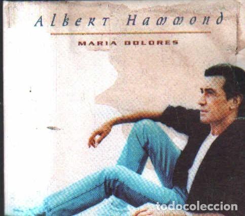 CDs de m&uacute;sica: MARIA DOLORES. ALBERT HAMMOND. CD-SINGLE-332 - Foto 1