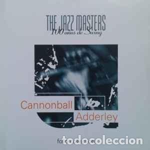 CD di Musica: Cannonball Adderley - The Jazz Masters (100 A&ntilde;os De Swing) (CD, Album, RE) Label:Folio Collection Ca