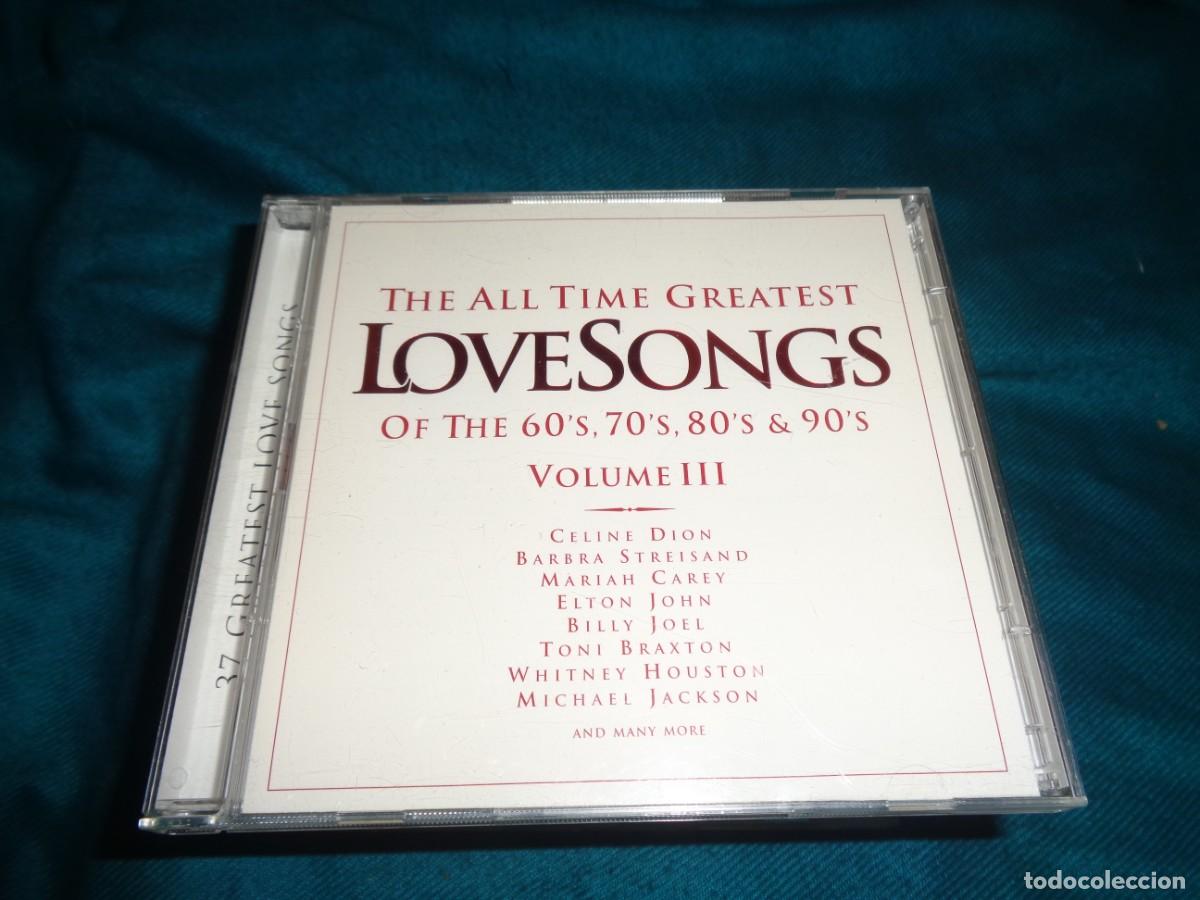 Music CDs: THE ALL TIME GREATEST LOVE SONGS OF THE 60&acute;S, 70&acute;S, 80&acute;S & 90&acute;S. VOL. III. 2 CD&acute;S. IMPECABLE