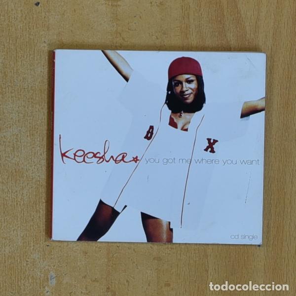 CDs de M&uacute;sica: KEESHA - YOU GOT ME WHERE YOU WANT - CD