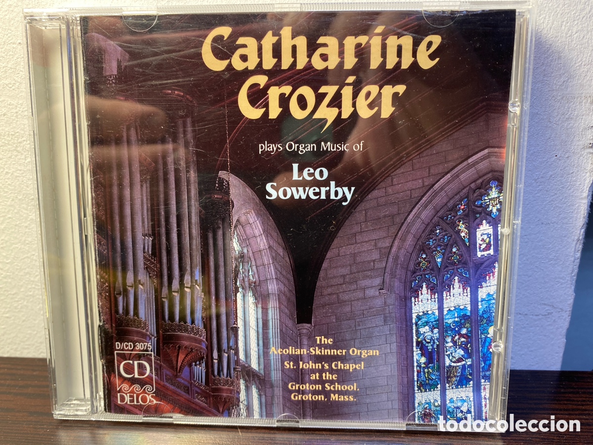 CDs de Musique: Leo Sowerby - Catharine Crozier - Organ Music Of Leo Sowerby (CD, Album)