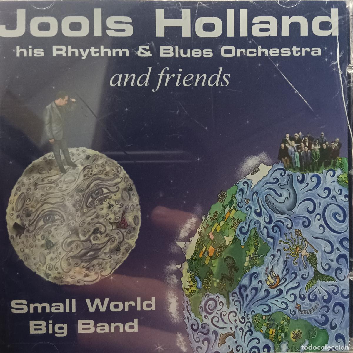 CDs de M&uacute;sica: JOOLS HOLLAND HIS RHYTHM & BLUES ORCHESTRA AND FRIENDS. SMALL WORLD BIG BAND. CD
