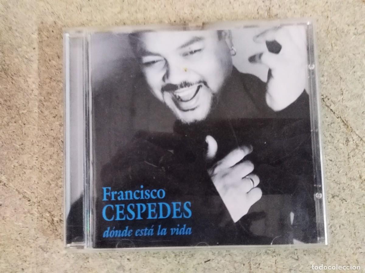 CDs de m&uacute;sica: CD Francisco Cespedes.Donde esta la Vida - Foto 1