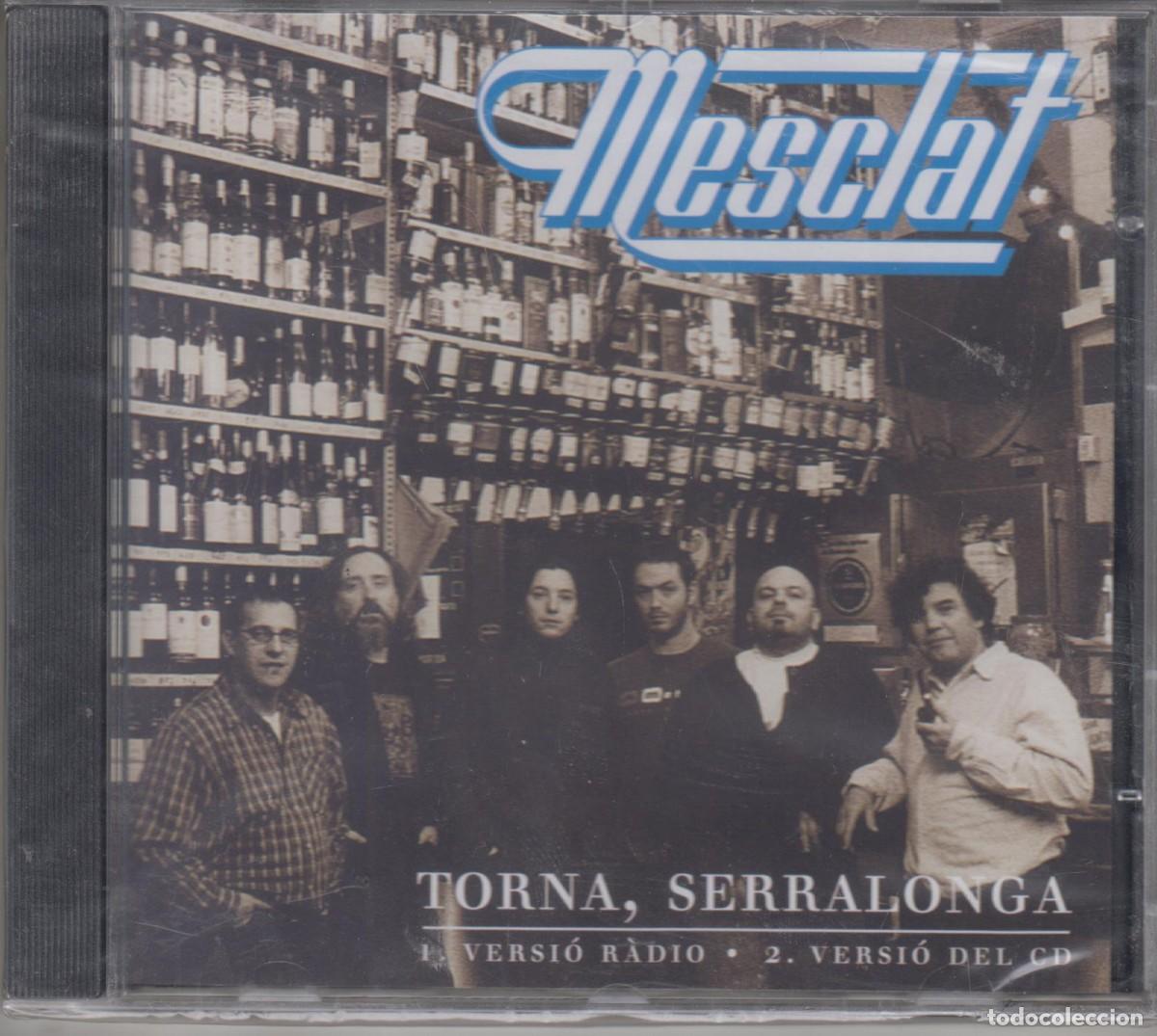 CDs de m&uacute;sica: Mesclat cd single Torna Serrallonga (2 versions) 2002 (Precintado) - Foto 1