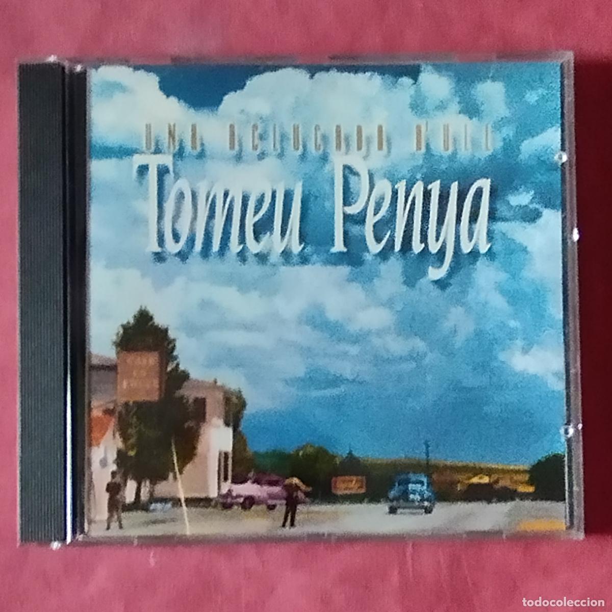 CDs de m&uacute;sica: TOMEU PENYA - UNA ACLUCADA DULL - CD - Foto 1