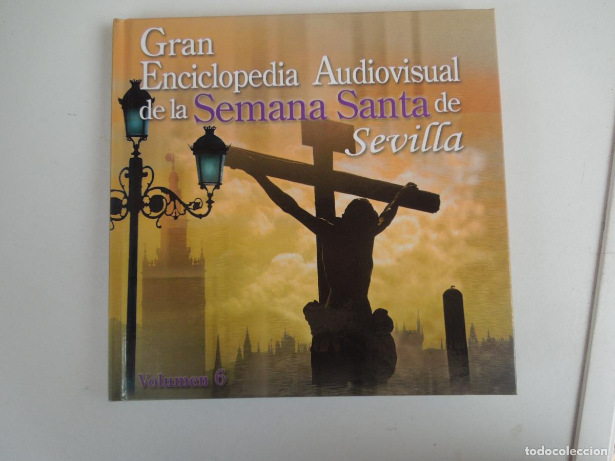 CDs de M&uacute;sica: SEMANA SANTA DE SEVILLA GRAN ENCICLOPEDIA AUDIOVISUAL VOLUMEN 6- DVD+LIBRO