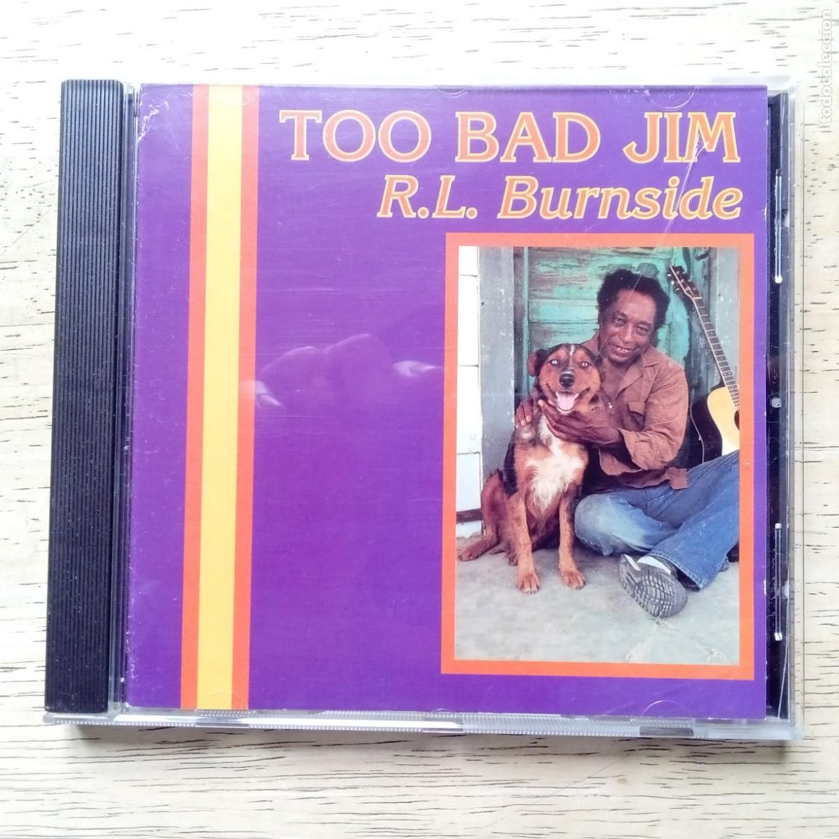 CDs de M&uacute;sica: R.L. Burnside. Too Bad Jim. CD 1993. Retorno definitivo tras varios trabajos en 80s