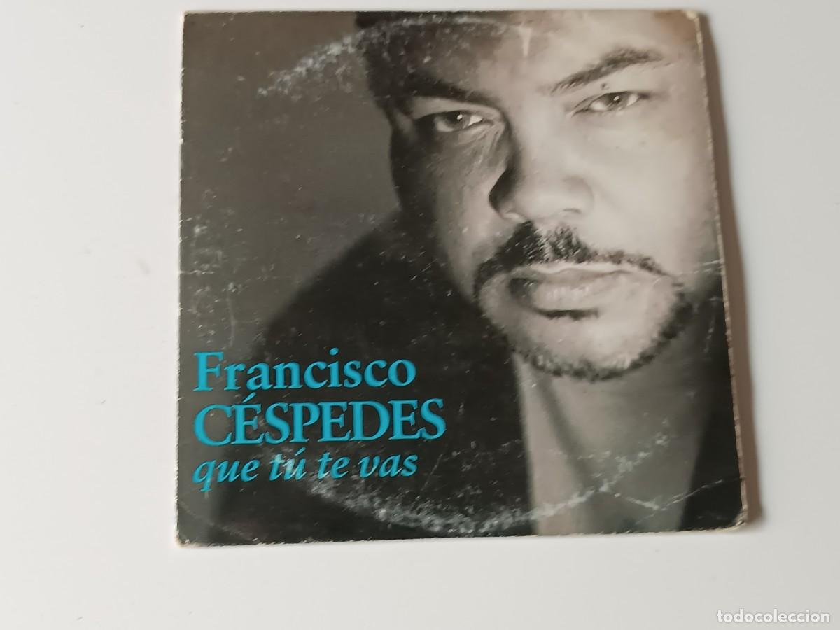 CDs de m&uacute;sica: CD FRANCISCO CESPEDES QUE TU TE VAS EN CARTON - Foto 1