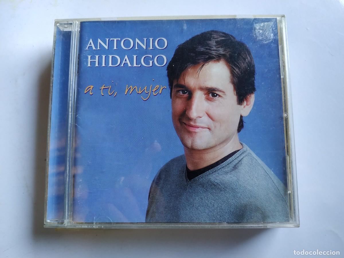 CDs de m&uacute;sica: CD ANTONIO HIDALGO, A TI MUJER - Foto 1