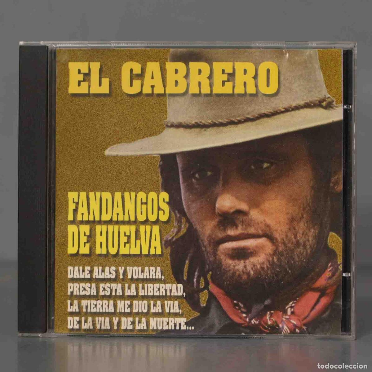CDs de m&uacute;sica: CD. El Cabrero &ndash; Fandangos De Huelva - Foto 1