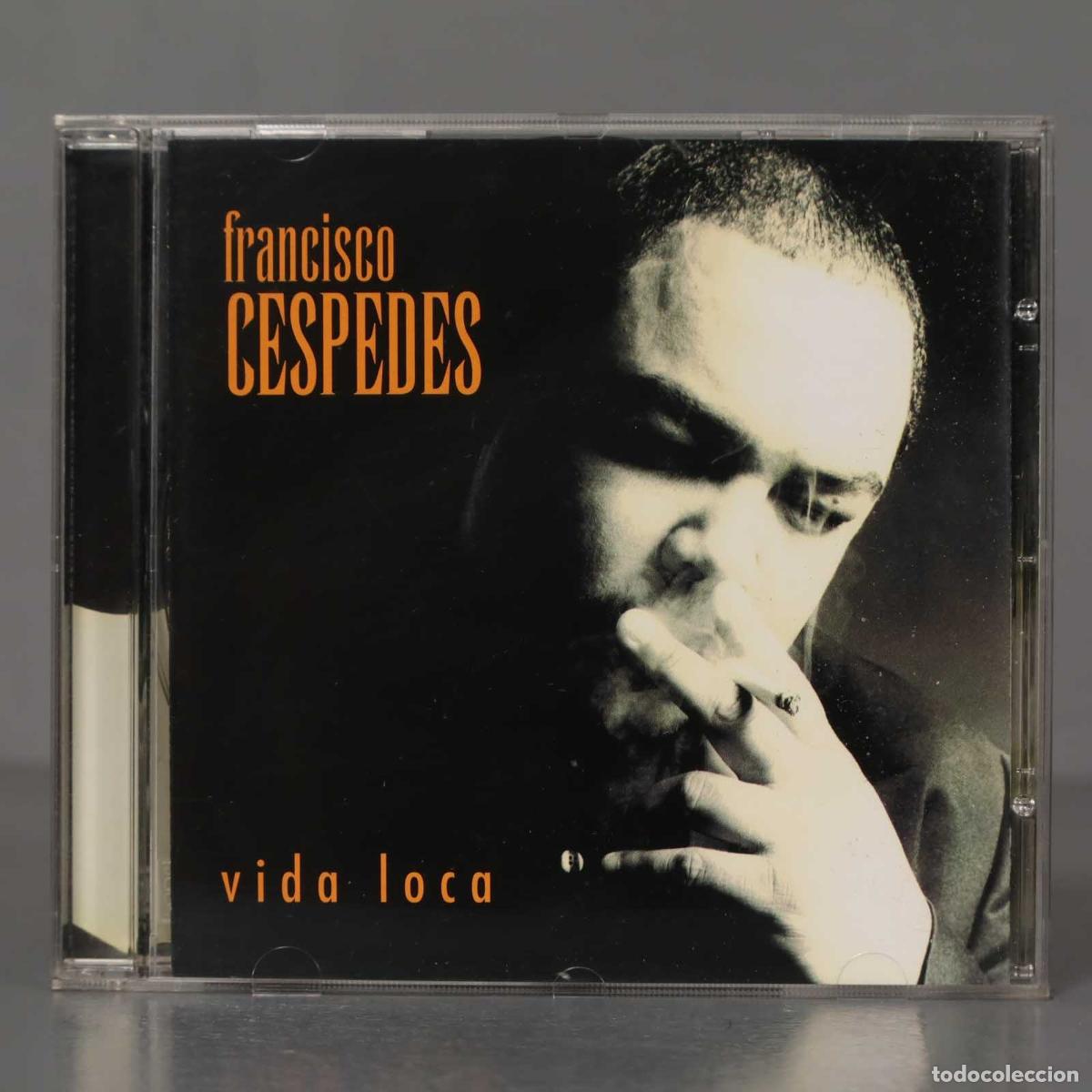 CDs de m&uacute;sica: CD. Francisco C&eacute;spedes &ndash; Vida Loca - Foto 1