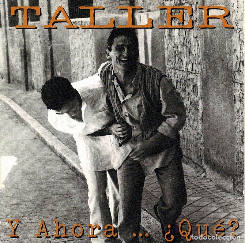 CDs de m&uacute;sica: Taller - Y Ahora... &iquest;Qu&eacute;?. CD - Foto 1
