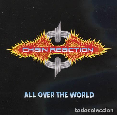 CDs de m&uacute;sica: Chain Reaction &ndash; All Over The World - CD - Foto 1