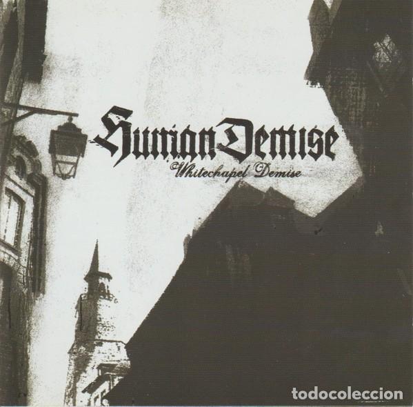 CDs de m&uacute;sica: Human Demise &ndash; Whitechapel Demise - CD - Foto 1
