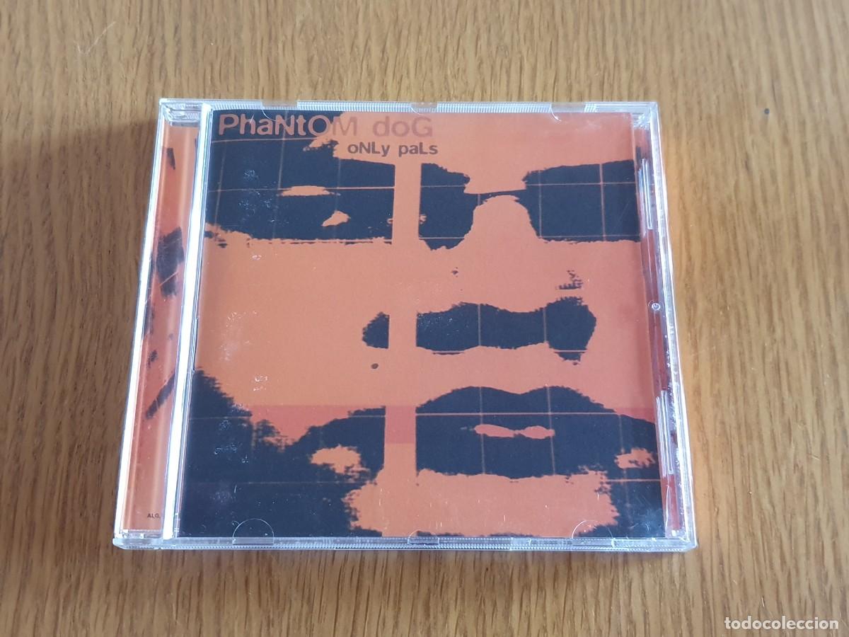 CDs de m&uacute;sica: CD nuevo - Phantom Dog&nbsp;&ndash;&nbsp;Only Pals - 1995 - Foto 1