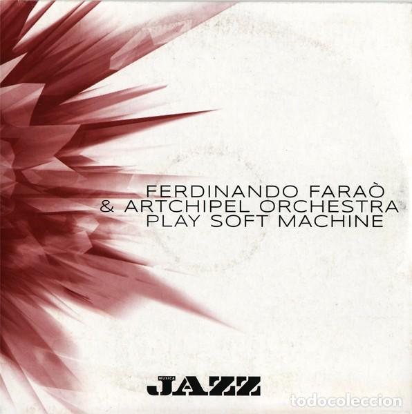 CD di Musica: Ferdinando Fara&ograve; & Artchipel Orchestra - Play Soft Machine (CD)