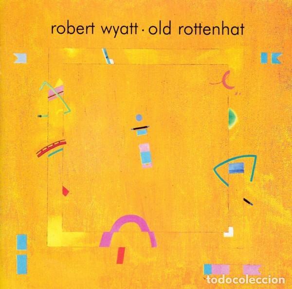 CDs de m&uacute;sica: Robert Wyatt &ndash; Old Rottenhat - Foto 1