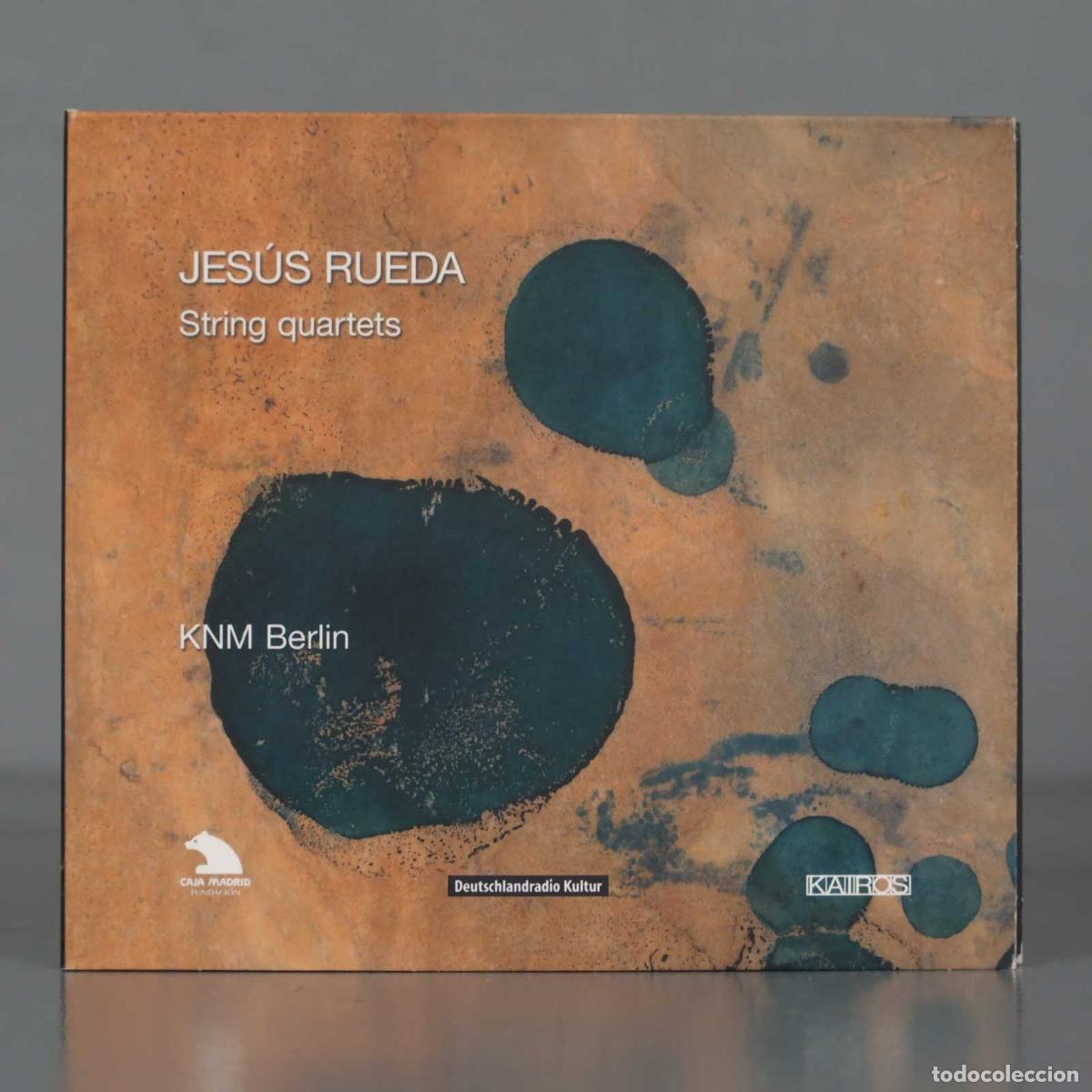 CDs de m&uacute;sica: CD. Jes&uacute;s Rueda - KNM Berlin &ndash; String Quartets