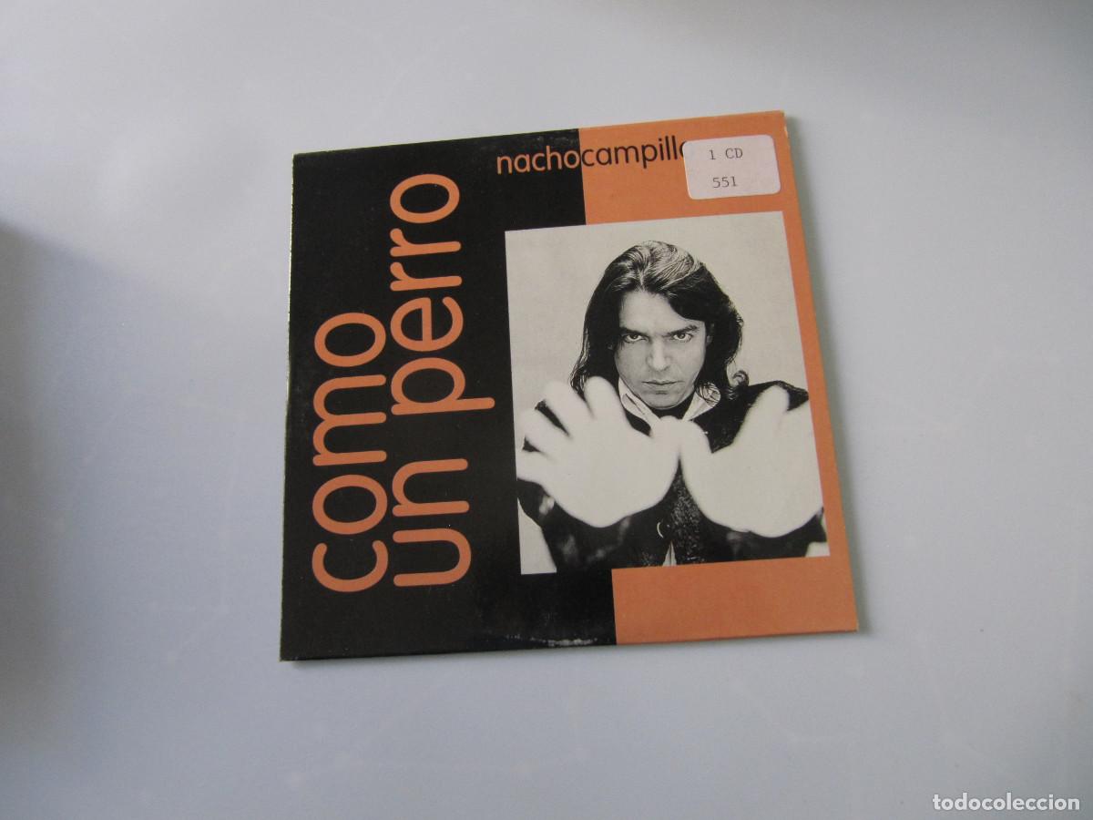 CDs de m&uacute;sica: NACHO CAMPILLO COMO UN PERRO CD SINGLE - Foto 1