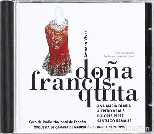 Music CDs: 'Do&ntilde;a Fancisquita', de Amadeo Vives. Alfredo Kraus, Orquesta de C&aacute;mara de Madrid. 1995. Buen estado.