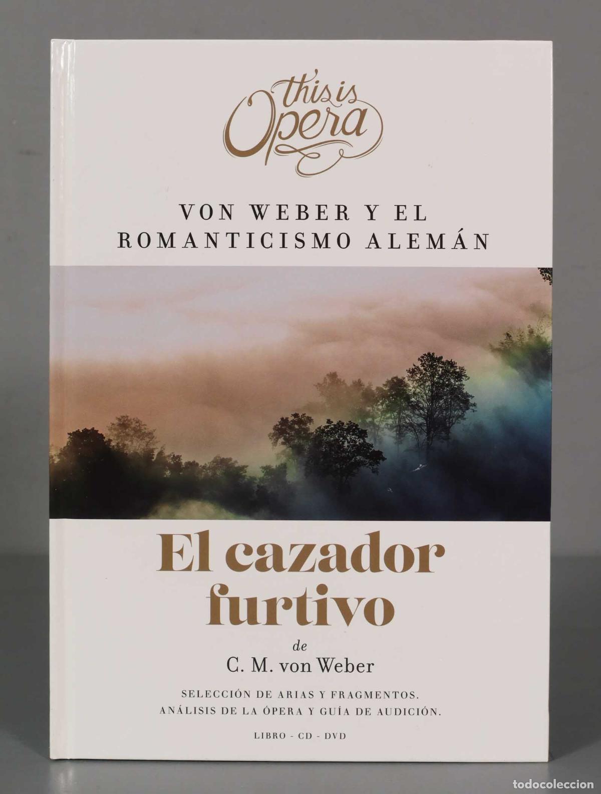 CD di Musica: CD. Weber &ndash; El Cazador Furtivo/Von Weber Y El Romanticismo Alem&aacute;n
