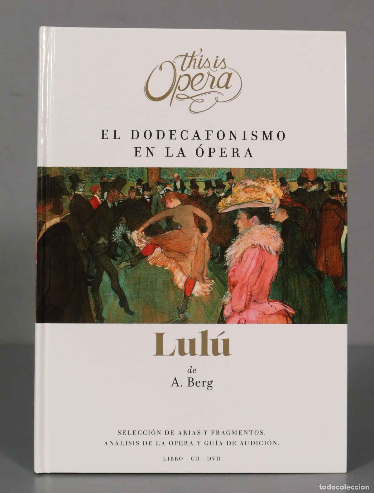 CD di Musica: CD+DVD. A. Berg &ndash; Lul&uacute; / El Dodecafonismo En La &Oacute;pera